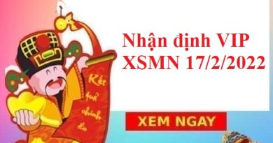 Nhận định VIP KQXSMN 17/2/2022