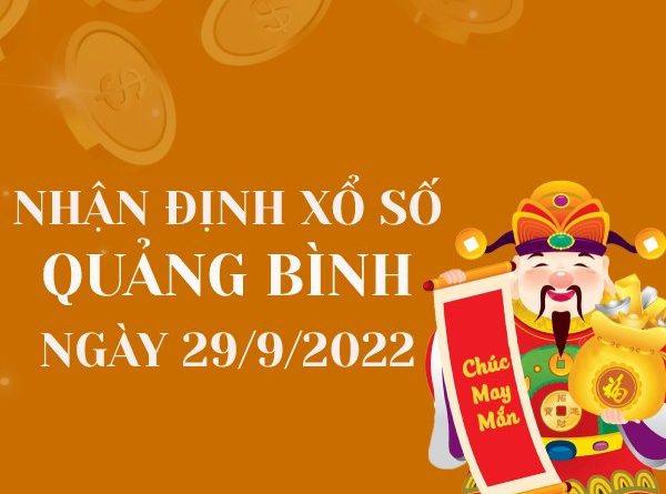 Nhận định xổ số Quảng Bình ngày 29/9/2022 thứ 5 hôm nay