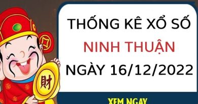 Thống kê kết quả xổ số Ninh Thuận ngày 16/12/2022 thứ 6 hôm nay
