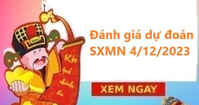 Đánh giá dự đoán SXMN 4/12/2023