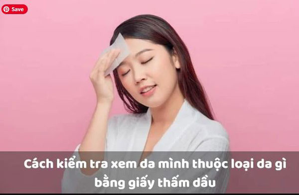 Giấy thấm dầu là công cụ đơn giản giúp bạn xác định loại da của mình
